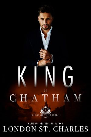 [Kings of the Castle 02] • King of Chatham